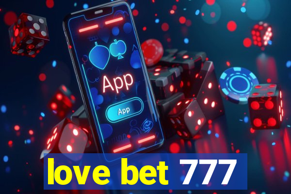 love bet 777